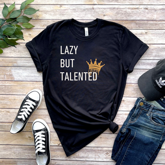 Lazy But Talented Tee